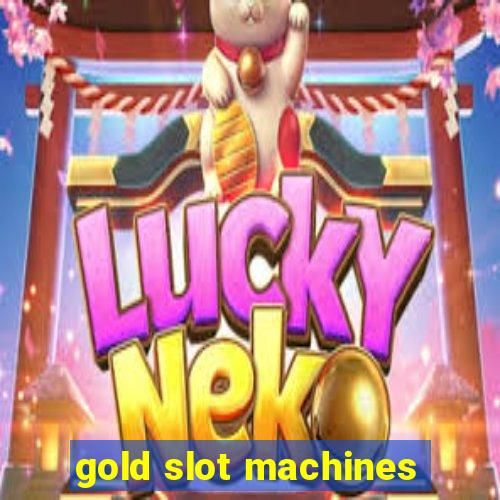 gold slot machines