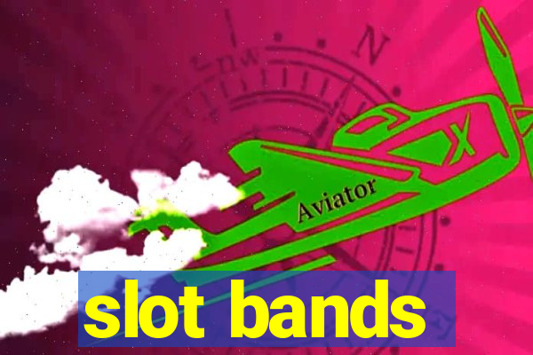 slot bands