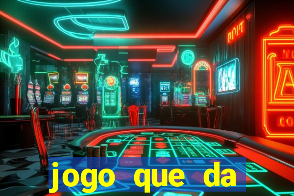 jogo que da dinheiro ao se cadastrar