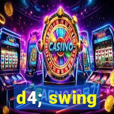 d4; swing