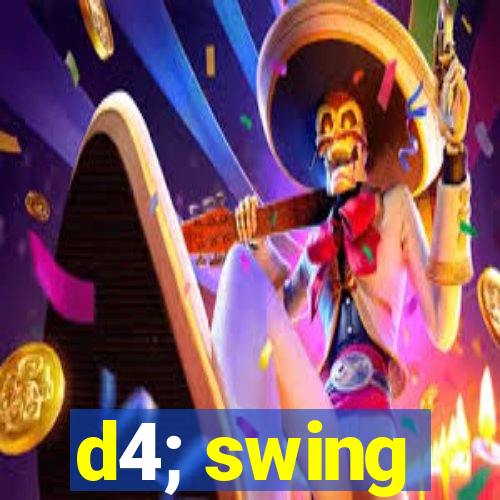 d4; swing