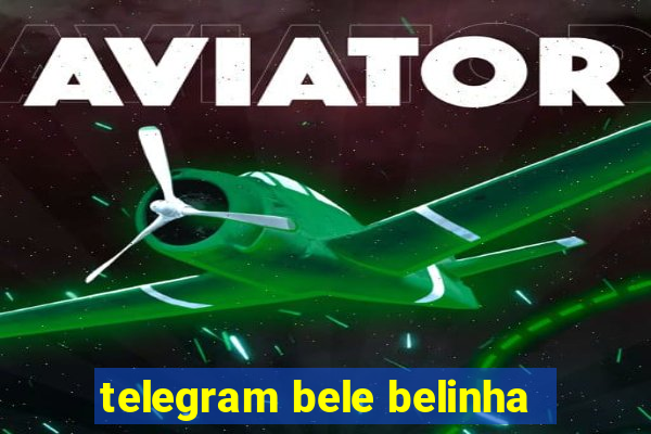 telegram bele belinha