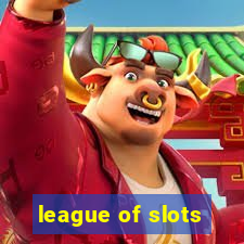 league of slots