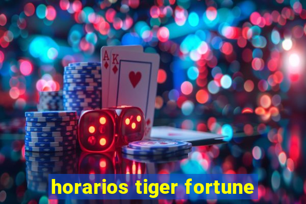 horarios tiger fortune