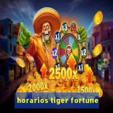 horarios tiger fortune