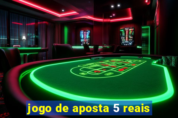 jogo de aposta 5 reais