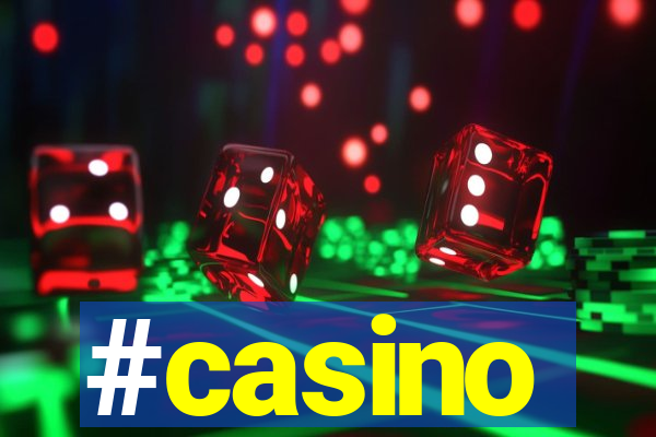 #casino