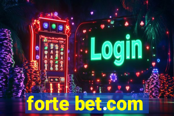 forte bet.com