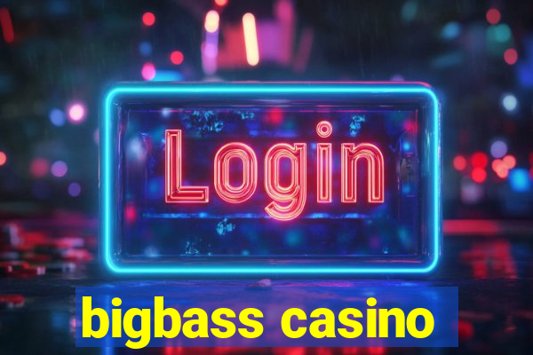 bigbass casino