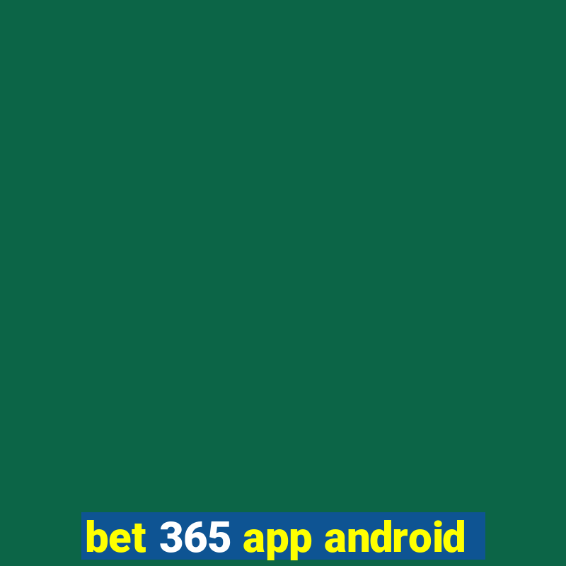 bet 365 app android