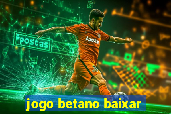 jogo betano baixar