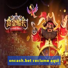 oncash.bet reclame aqui