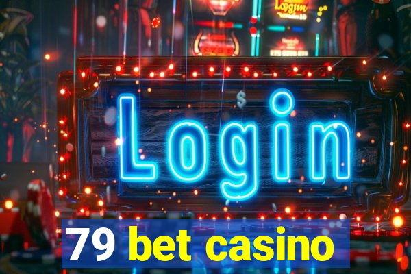 79 bet casino