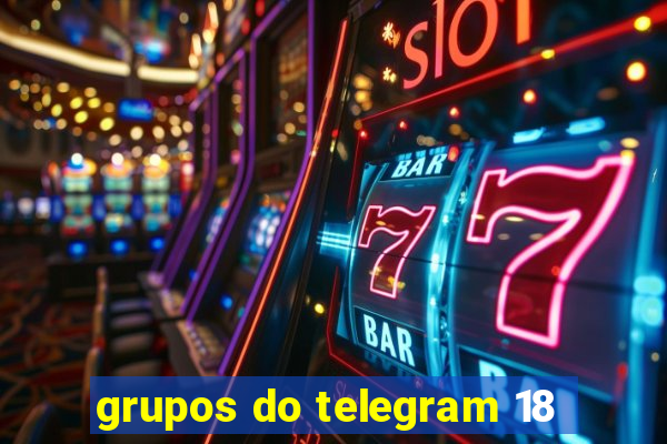 grupos do telegram 18