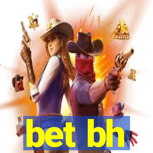 bet bh