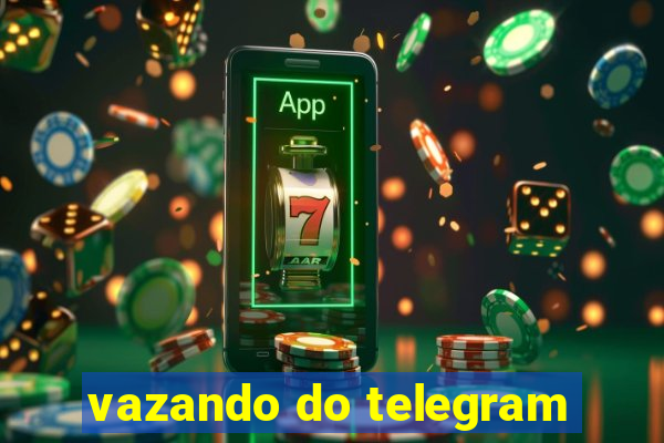 vazando do telegram