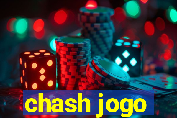 chash jogo