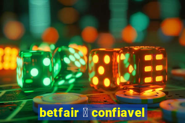 betfair 茅 confiavel