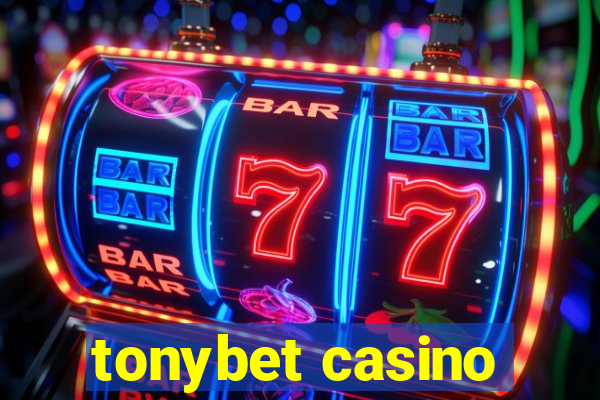 tonybet casino