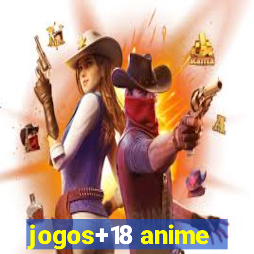 jogos+18 anime