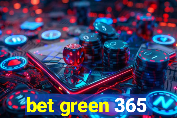 bet green 365