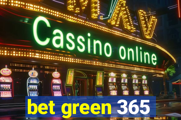 bet green 365