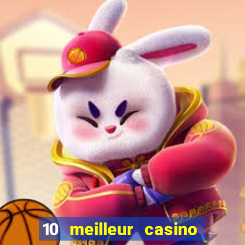 10 meilleur casino en ligne