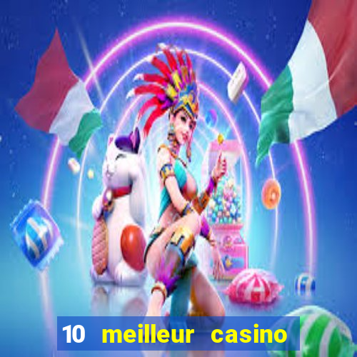 10 meilleur casino en ligne