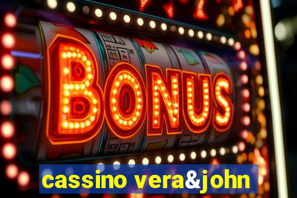 cassino vera&john