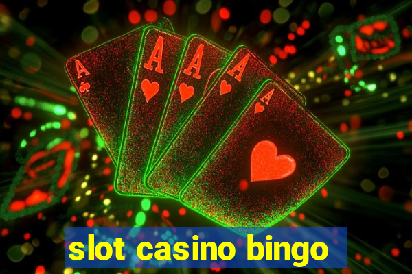 slot casino bingo