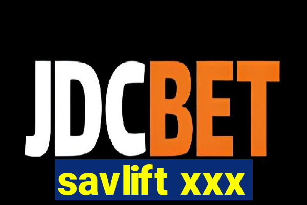 savlift xxx