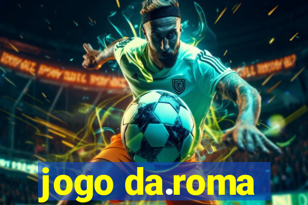 jogo da.roma