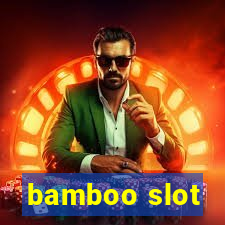 bamboo slot