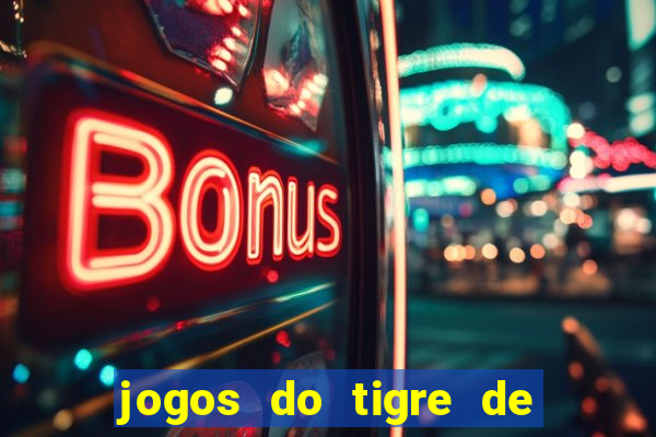 jogos do tigre de 5 reais