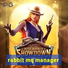 rabbit mq manager