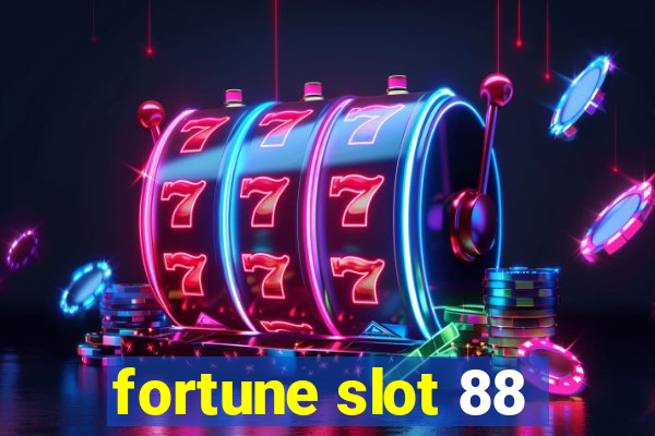 fortune slot 88