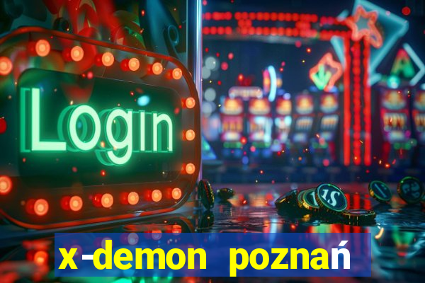 x-demon poznań cena biletu