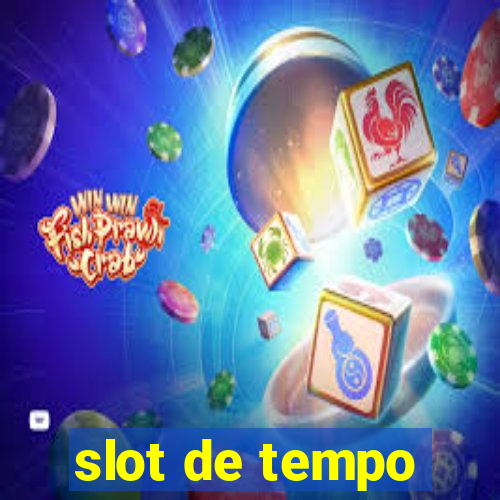 slot de tempo