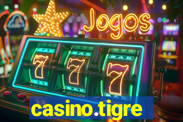 casino.tigre