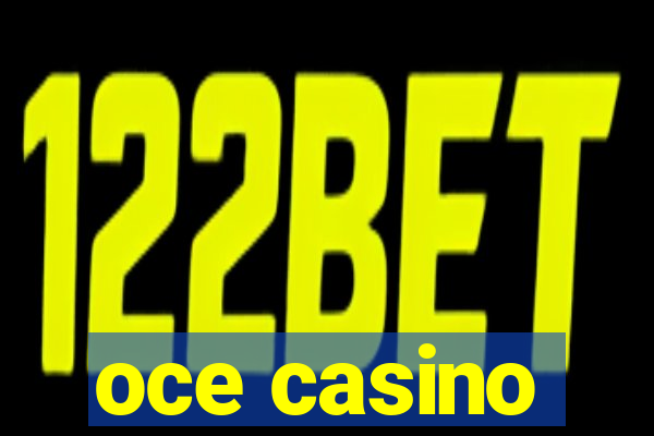 oce casino