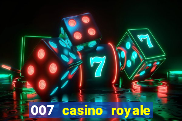 007 casino royale assistir online gdrive