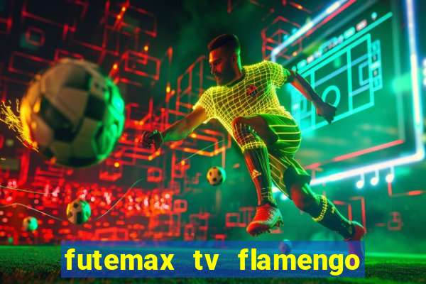 futemax tv flamengo e fluminense