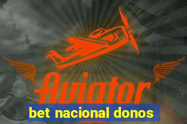 bet nacional donos