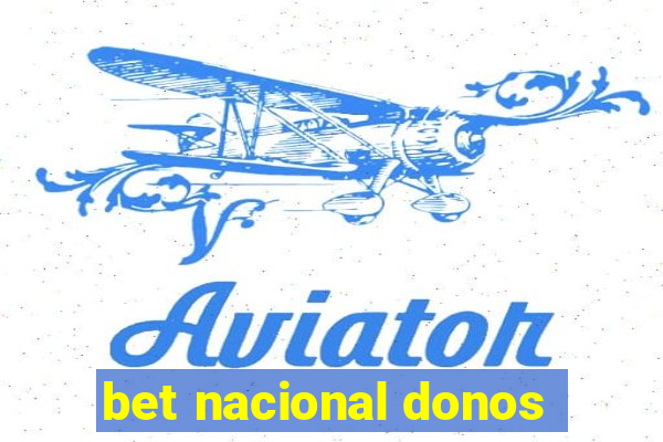 bet nacional donos