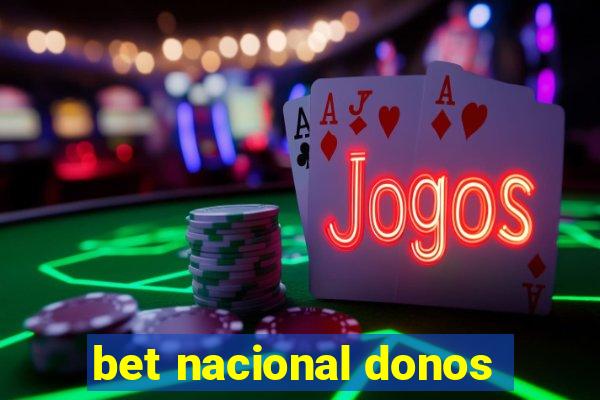 bet nacional donos