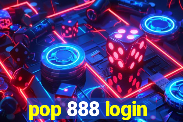 pop 888 login