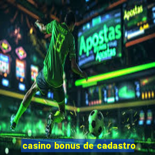 casino bonus de cadastro