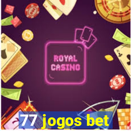 77 jogos bet