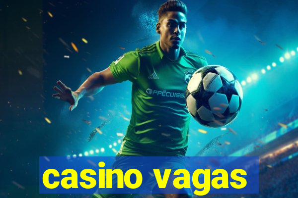 casino vagas