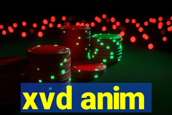 xvd anim